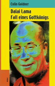 Cover of Dalai Lama--Fall eines Gottkonigs by Colin G. Goldner