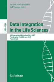 Front cover of Data integration in the life sciences by DILS 2007 (2007 Philadelphia, Pa.)