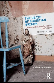 Cover of The death of Christian Britain by Callum G. Brown