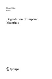 Front cover of Degradation of Implant Materials by Noam Eliaz