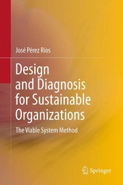 Front cover of Design and Diagnosis for Sustainable Organizations by José Pérez Ríos