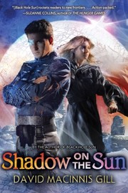 Front cover of Shadow on the Sun (Black Hole Sun Book 3) by David Macinnis Gill