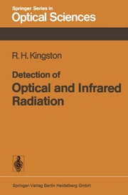 Front cover of Detection of Optical and Infrared Radiation by Robert H. Kingston