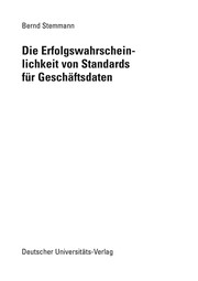 Front cover of Die Erfolgswahrscheinlichkeit von Standards für Geschäftsdaten by Bernd Stemmann