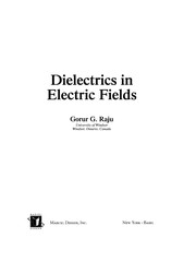 Front cover of Dielectrics in electric fields by Gorur G. Raju