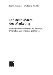 Front cover of Die neue Macht des Marketing by Ralf Kreutzer
