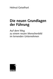Front cover of Die neuen Grundlagen der Führung by Helmut Geiselhart