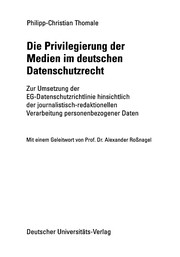 Front cover of Die Privilegierung der Medien im deutschen Datenschutzrecht by Philipp-Christian Thomale