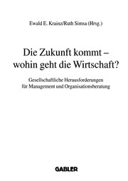 Front cover of Die Zukunft kommt -- wohin geht die Wirtschaft? by Ewald E. Krainz