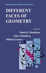 Front cover of Different faces of geometry by S. K. Donaldson