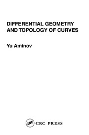 Front cover of Differential geometry and topology of curves by I͡U. A. Aminov