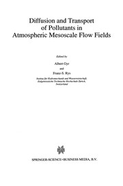 Cover of Diffusion and Transport of Pollutants in Atmospheric Mesoscale Flow Fields by Albert Gyr