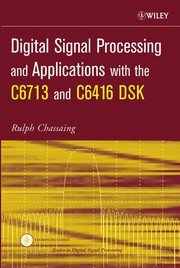 Front cover of Digital signal processing and applications with the C6713 and C6416 DSK by Rulph Chassaing
