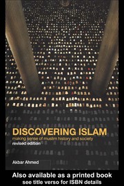 Cover of DISCOVERING ISLAM: MAKING SENSE OF MUSLIM HISTORY AND SOCIETY by AKBAR S. AHMED