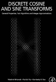 Front cover of Discrete Cosine and Sine Transforms by Vladimir Britanak