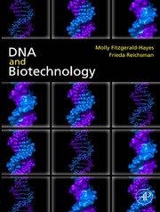 Front cover of DNA and biotechnology by Molly Fitzgerald-Hayes