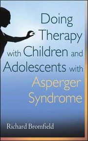 Cover of Doing therapy with children and adolescents with Asperger syndrome by Richard Bromfield