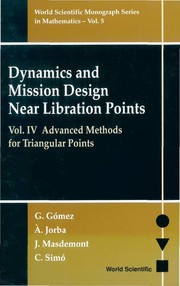 Front cover of Dynamics and mission design near libration points by Angel Jorba