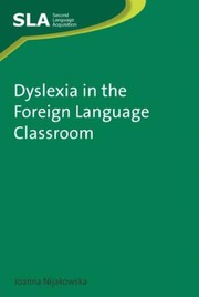Front cover of Dyslexia in the foreign language classroom by Joanna Nijakowska