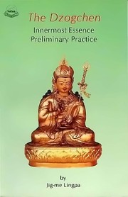 Front cover of The Dzog-chen preliminary practice of the innermost essence = by ʼJigs-med-gliṅ-pa Raṅ-byuṅ-rdo-rje