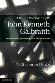 Front cover of The economics of John Kenneth Galbraith by Stephen Porter Dunn