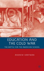 Front cover of Education and the Cold War by Andrew Hartman