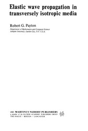 Front cover of Elastic wave propagation in transversely isotropic media by Robert G. Payton