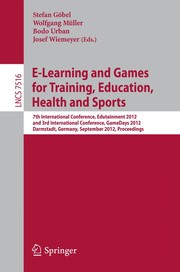 Front cover of E-Learning and Games for Training, Education, Health and Sports by Stefan Göbel