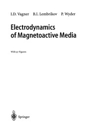 Front cover of Electrodynamics of Magnetoactive Media by I. D. Vagner