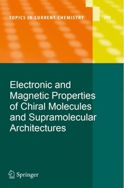 Front cover of Electronic and Magnetic Properties of Chiral Molecules and Supramolecular Architectures by Ron Naaman