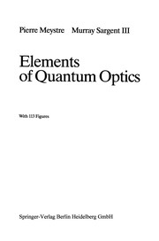 Front cover of Elements of Quantum Optics by Pierre Meystre