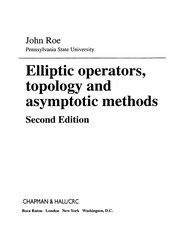 Front cover of Elliptic operators, topology, and asymptotic methods by John Roe