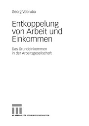 Front cover of Entkoppelung von Arbeit und Einkommen by Georg Vobruba