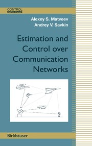 Cover of Estimation and control over communication networks by Alexey S. Matveev