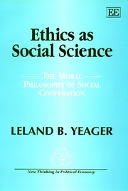 Front cover of Ethics as social science by Leland B. Yeager