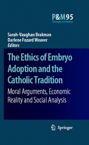 Cover of The ethics of embryo adoption and the Catholic tradition by Darlene Fozard Weaver