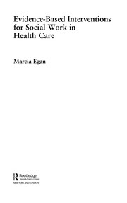 Front cover of Evidence-based interventions for social work in health care by Marcia Egan