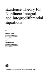 Cover of Existence Theory for Nonlinear Integral and Integrodifferential Equations by Donal O'Regan