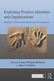 Front cover of Exploring positive identities and organizations by Laura Morgan Roberts