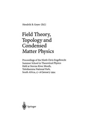 Front cover of Field theory, topology and condensed matter physics by Chris Engelbrecht Summer School in Theoretical Physics (9th 1994 Tsitsikamma National Park, South Africa)