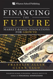 Front cover of Financing the future by Franklin Allen