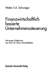 Front cover of Finanzwirtschaftlich basierte Unternehmenssteuerung by Walter Schwaiger