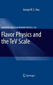 Front cover of Flavor physics and the TeV scale by George W. S. Hou
