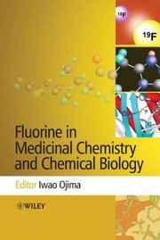 Front cover of Fluorine in medicinal chemistry and chemical biology by Iwao Ojima