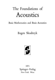 Front cover of The Foundations of Acoustics by Eugen Skudrzyk