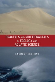 Front cover of Fractals and multifractals in ecology and aquatic science by Laurent Seuront