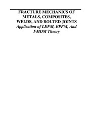 Front cover of Fracture Mechanics of Metals, Composites, Welds, and Bolted Joints by Bahram Farahmand
