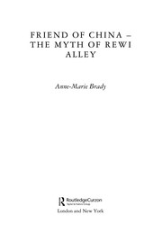 Cover of Friend of China - The Myth of Rewi Alley by Anne-Marie Brady