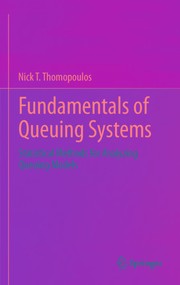 Front cover of Fundamentals of Queuing Systems by Nick T. Thomopoulos