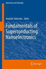 Front cover of Fundamentals of Superconducting Nanoelectronics by Anatolie Sidorenko
